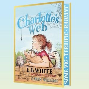 Charlotte's Web by E.B. White Radiant Collectors Edition Sprayed Edges Wilbur